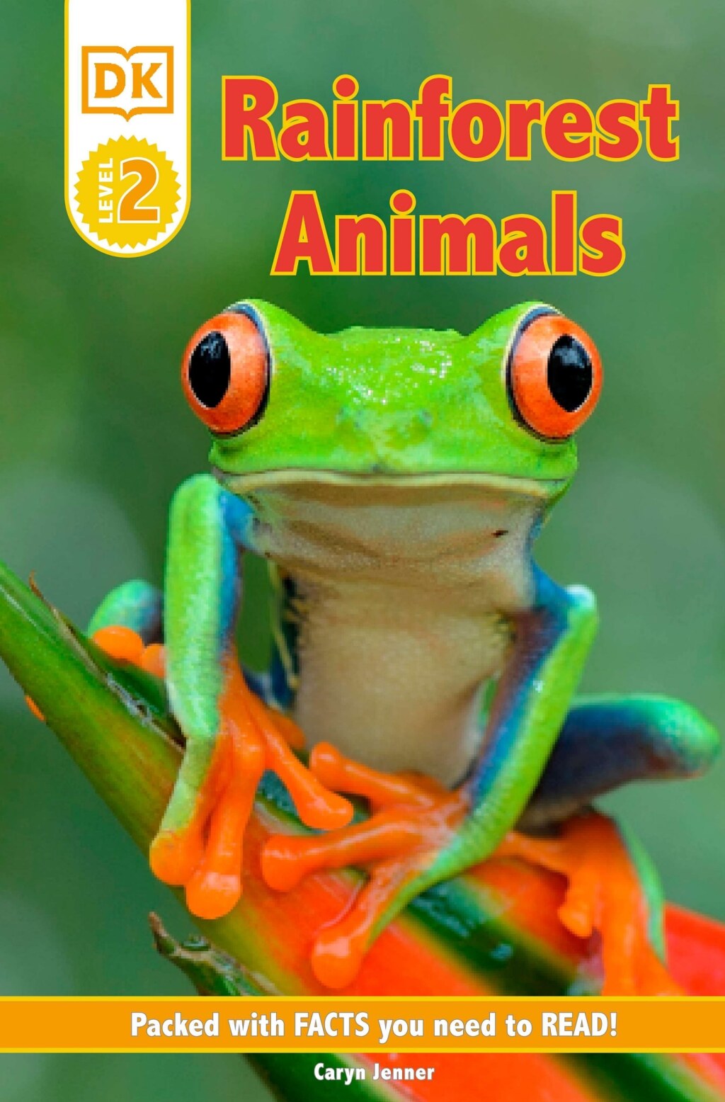 DK Reader Level 2: Rainforest Animals Packed With Facts You Need To Read!