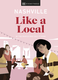 Cover image: Nashville Like a Local 9780241524237