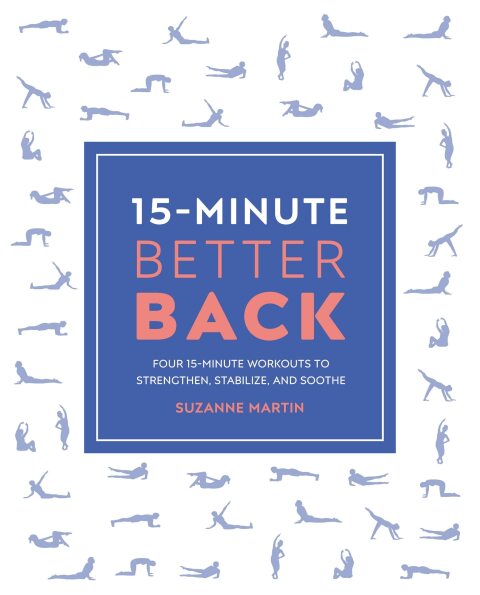 15-Minute Better Back: Four 15-Minute Workouts To Strengthen, Stabilize, And Soothe - FULL INSTANT DOWNLOAD | PDF DOCX EPUB