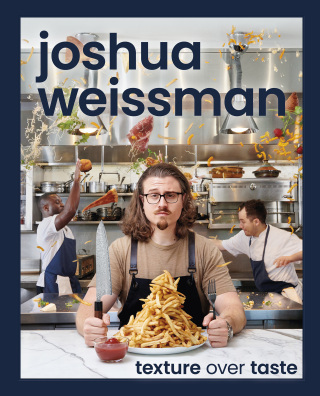 Cover image: Joshua Weissman: Texture Over Taste 9780744063509