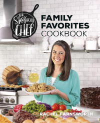 Cover image: The Stay At Home Chef Family Favorites Cookbook 9780744063592