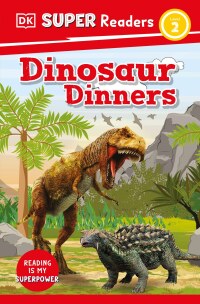 Cover image: DK Super Readers Level 2 Dinosaur Dinners 9780744065756