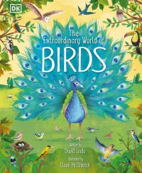Cover image: The Extraordinary World of Birds 9780744050080
