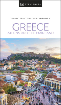Cover image: DK Eyewitness Greece: Athens and the Mainland 9780241565964