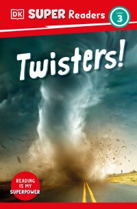 Cover image: DK Super Readers Level 3 Twisters! 9780744067262