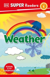 Cover image: DK Super Readers Level 1 Weather 9780744067958