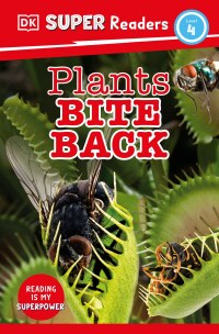 Cover image: DK Super Readers Level 4 Plants Bite Back 9780744068351