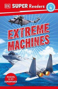 Cover image: DK Super Readers Level 4 Extreme Machines 9780744068450