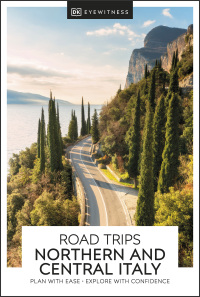Cover image: DK Eyewitness Road Trips Northern & Central Italy 9780241461525