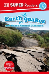 Cover image: DK Super Readers Level 4 Earthquakes and Other Natural Disasters 9780744071504