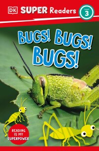 Cover image: DK Super Readers Level 3 Bugs! Bugs! Bugs! 9780744072020