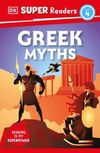 Cover image: DK Super Readers Level 4 Greek Myths 9780744072358