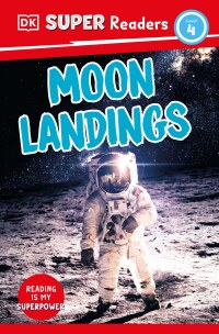 Cover image: DK Super Readers Level 4 Moon Landings 9780744073089