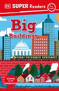 Cover image: DK Super Readers Pre-Level Big Buildings 9780744073911