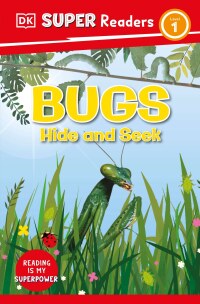 Cover image: DK Super Readers Level 1 Bugs Hide and Seek 9780744074260