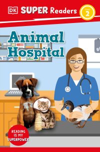 Cover image: DK Super Readers Level 2 Animal Hospital 9780744074314