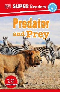 Cover image: DK Super Readers Level 4 Predator and Prey 9780744074413