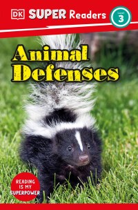 Cover image: DK Super Readers Level 3 Animal Defenses 9780744074659