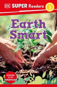 Cover image: DK Super Readers Level 2 Earth Smart 9780744075021