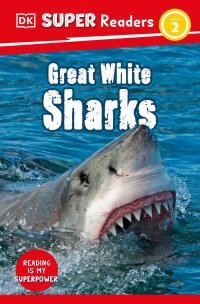 Cover image: DK Super Readers Level 2 Great White Sharks 9780744075892
