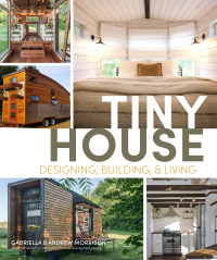 Cover image: Tiny House Designing, Building & Living 9780744076240