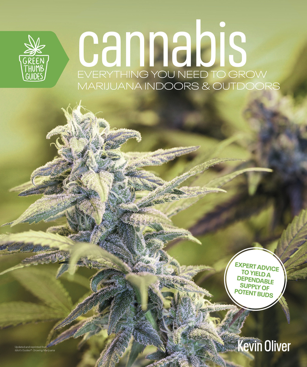 Cannabis Everything You Need to Grow Marijuana Indoors and Outdoors