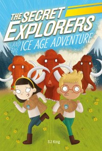 Cover image: The Secret Explorers and the Ice Age Adventure 9780744056488