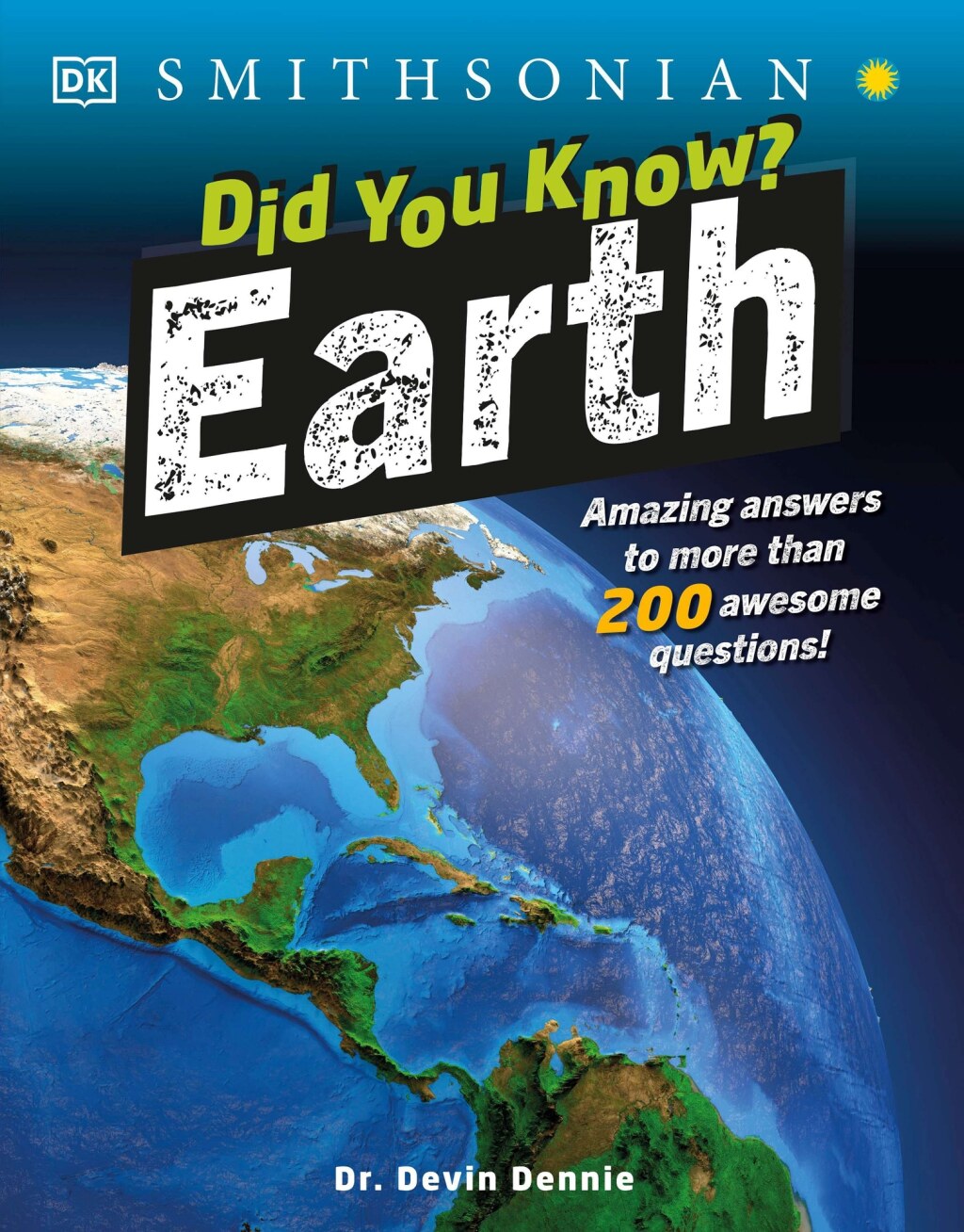 Did You Know? Earth Amazing Answers to More than 200 Awesome Questions!