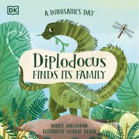 Cover image: A Dinosaur's Day: Diplodocus Finds Its Family 9780744056549