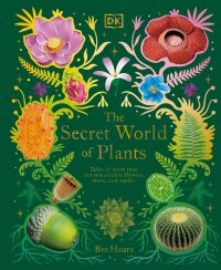 Cover image: The Secret World of Plants 9780744059830