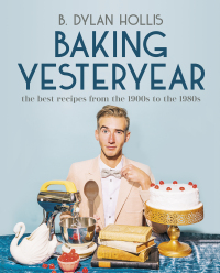 Cover image: Baking Yesteryear 9780744080049