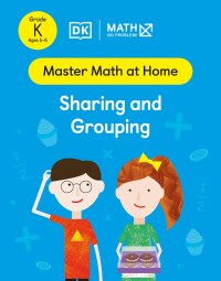 Cover image: Math - No Problem! Sharing and Grouping Kindergarten Ages 5-6 9780744051759