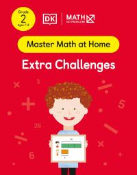 Cover image: Math - No Problem! Extra Challenges, Grade 2 Ages 7-8 9780744051926