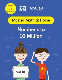 Cover image: Math - No Problem! Numbers to 10 Million, Grade 5 Ages 10-11 9780744052053