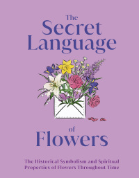 Cover image: The Secret Language of Flowers 9780744069778