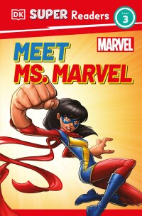 Cover image: DK Super Readers Level 3 Marvel Meet Ms. Marvel 9780744070620