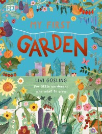 Cover image: My First Garden 9780744070866