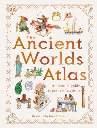 Cover image: The Ancient Worlds Atlas 9780744077261
