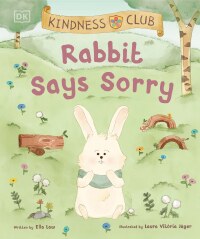 Cover image: Kindness Club Rabbit Says Sorry 9780744080308