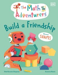 Cover image: The Math Adventurers Build a Friendship 9780744080247