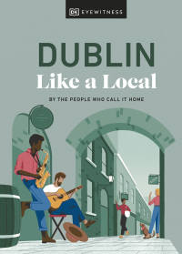 Cover image: Dublin Like a Local 9780241569009