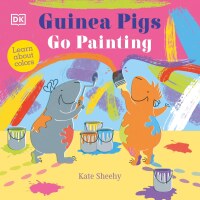Cover image: Guinea Pigs Go Painting 9780744080346