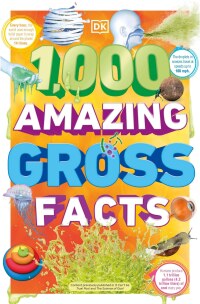 Cover image: 1,000 Amazing Gross Facts 9780744081435