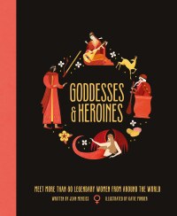 Cover image: Goddesses and Heroines 9780744080315