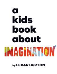 Cover image: A Kids Book About Imagination 9780744085709