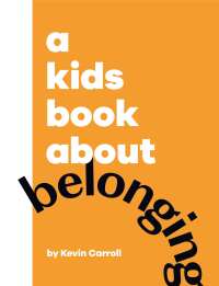 Cover image: A Kids Book About Belonging 9780744085730