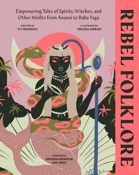 Rebel Folklore: Empowering Tales of Spirits, Witches and Other Misfits from Anansi to Baba Yaga - FULL INSTANT DOWNLOAD | PDF DOCX EPUB