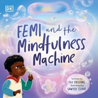 Cover image: Femi and The Mindfulness Machine 9780744080438