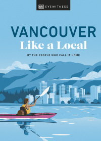 Cover image: Vancouver Like a Local 9780241633069