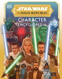 Cover image: Star Wars The High Republic Character Encyclopedia 9780744084689